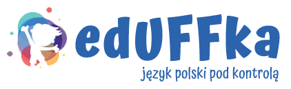 Eduffka - zajęcia z języka polskiego dla uczniów klas 4-8 SP